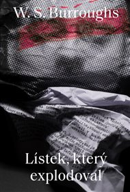 Lístek, který explodoval - William Seward Burroughs