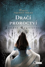 Panův tajemný odkaz - Dračí proroctví - Sandra Regnier