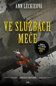 Ve službách Meče: Rádčská říše 2 - Ann Leckieová