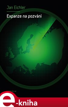 Levně Expanze na pozvání. Rozšiřování NATO a jeho důsledky - Jan Eichler