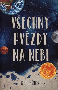 Levně Všechny hvězdy na nebi - Kit Frick