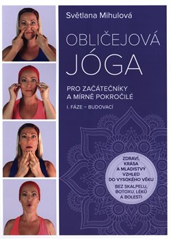 Levně Obličejová jóga pro začátečníky a mírně pokročilé - Světlana Mihulová
