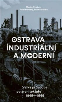 Levně Ostrava industriální a moderní - Martin Strakoš