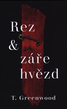 Levně Rez a záře hvězd - T. Greenwoodová