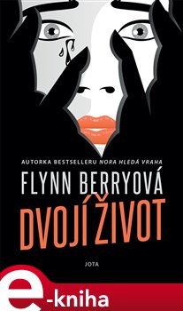 Levně Dvojí život - Flynn Berryová