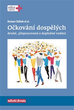 Levně Očkování dospělých. Druhé, přepracované a rozšířené vydání