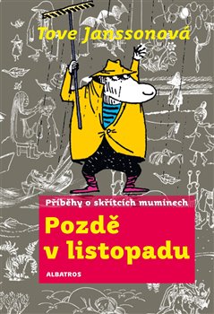 Levně Pozdě v listopadu - Tove Janssonová
