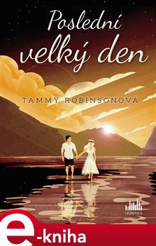 Levně Poslední velký den - Tammy Robinsonová