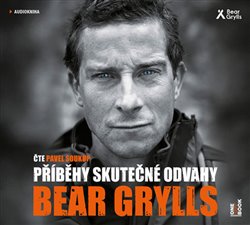 Levně Příběhy skutečné odvahy, CD - Bear Grylls