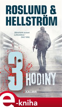 Levně Tři hodiny - Anders Roslund, Borge Hellström