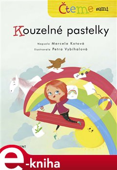 Levně Čteme sami – Kouzelné pastelky - Marcela Kotová