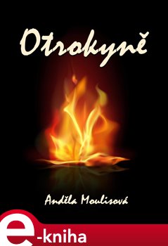 Levně Otrokyně - Anděla Moulisová