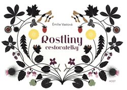 Levně Rostliny cestovatelky - Emilie Vastová