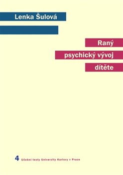 Levně Raný psychický vývoj dítěte - Lenka Šulová