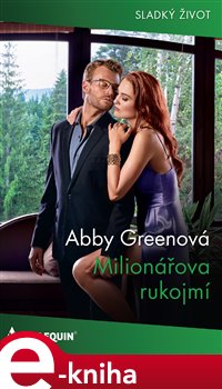 Levně Milionářova rukojmí - Abby Greenová