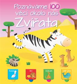 Poznáváme 100 věcí okolo nás - Zvířata