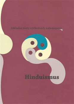 Levně Základní texty východních náboženství 1. : Hinduismus