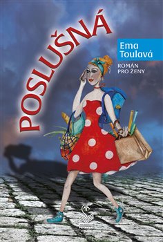 Levně Poslušná - Ema Toulavá