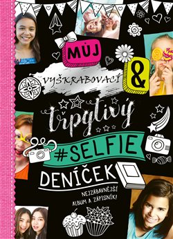 Levně Můj selfie deníček. Nejzábavnější album a zápisník - kolektiv