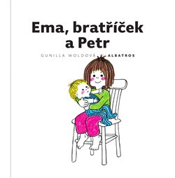 Levně Ema, bratříček a Petr - Gunilla Woldová