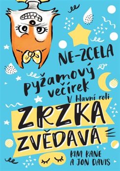 Levně Zrzka zvědavá: Ne-zcela pyžamový večírek - Kim Kane, Jon Davis