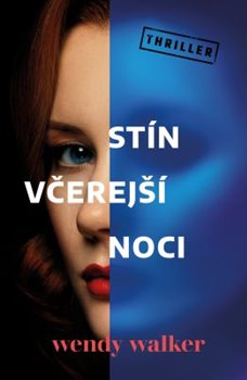 Levně Stín včerejší noci - Wendy Walker