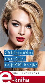 Levně Odříkaného manžela největší krajíc - Alena Jakoubková