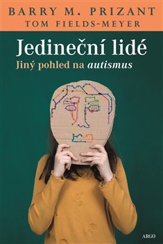 Levně Jedineční lidé - Barry M Prizant, Tom Fields-Meyer