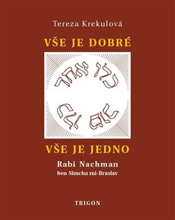 Vše je dobré, vše je Jedno koupíte na Kosmas.cz