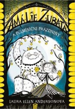 Levně Amálie Zubatá a půlměsíční prázdniny - Laura Ellen Andersonová