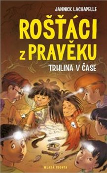 Kniha Rošťáci z pravěku. Trhlina v čase