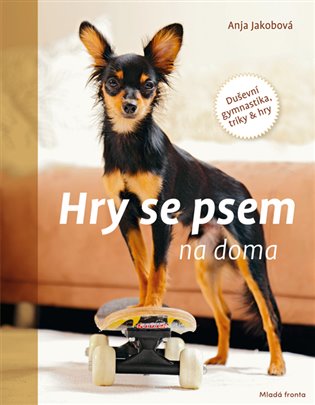 Hry se psem na doma - Anja Jakobová