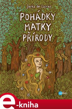 Pohádky Matky přírody - Jaroslava Lainesová