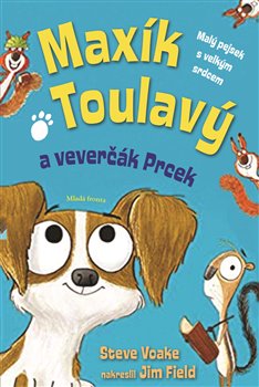 Levně Maxík Toulavý a veverčák Prcek - Steve Voake