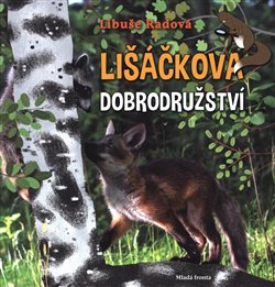 Lišáčkova dobrodružství koupíte na Kosmas.cz