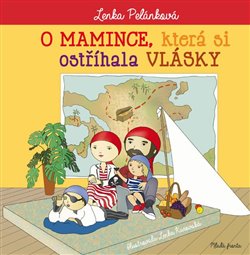 Levně O mamince, která si ostříhala vlásky - Lenka Pelánková