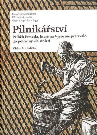 Pilníkářství - Václav Michalička
