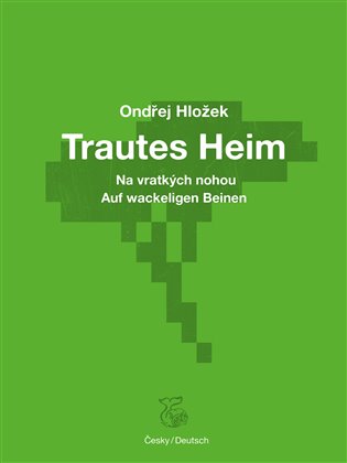 Trautes Heim: Na vratkých nohou - Ondřej Hložek