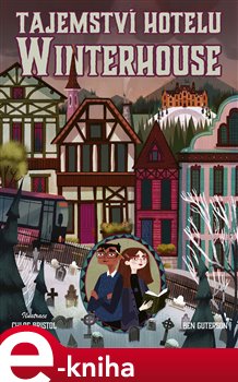 Levně Tajemství hotelu Winterhouse - Ben Guterson