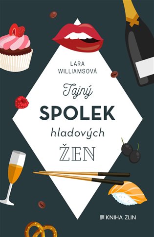 Tajný spolek hladových žen - Lara Williamsová