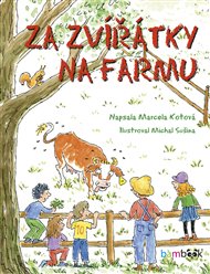 Za zvířátky na farmu - Marcela Kotová, Michal Sušina