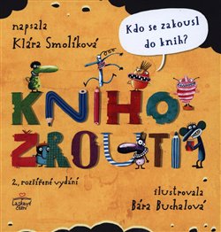 Levně Knihožrouti – Kdo se zakousl do knih? - Klára Smolíková