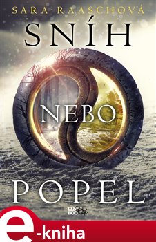 Levně Sníh nebo popel - Sara Raaschová