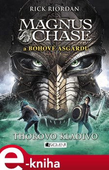 Levně Magnus Chase a bohové Ásgardu - Thorovo kladivo - Rick Riordan