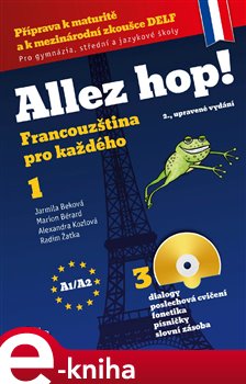 Levně Allez hop! Francouzština pro každého. 1.díl (2., upravené vydání) - Jarmila Beková