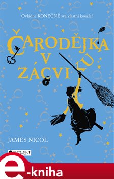 Levně Čarodějka v zácviku - James Nicol