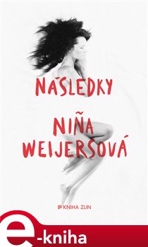 Levně Následky - Nina Weijersová