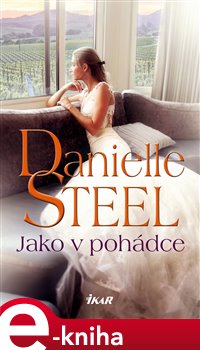 Levně Jako v pohádce - Danielle Steel