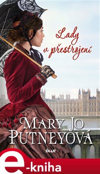 Levně Lady v přestrojení - Mary Jo Putneyová