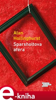 Levně Sparsholtova aféra - Alan Hollinghurst